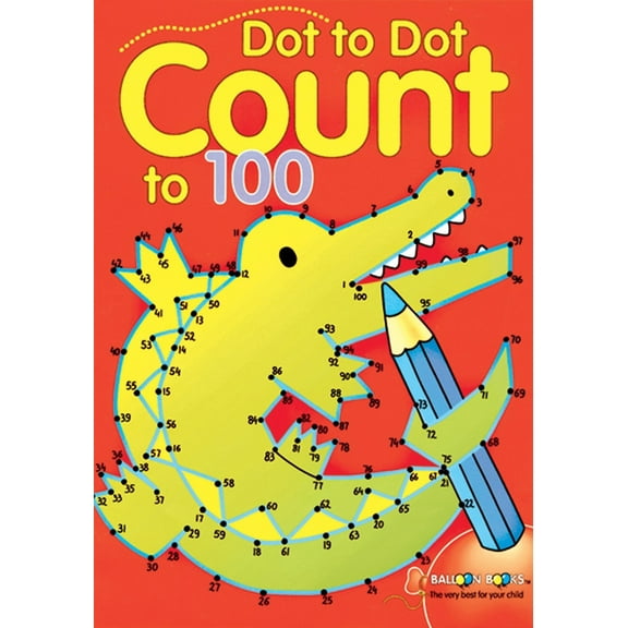 Pre-Owned Dot to Dot Count to 100: Volume 2 (Paperback) 0806984694 9780806984698
