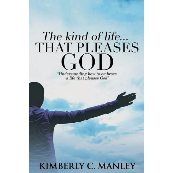 The Kind of Life That Pleases God (Paperback)