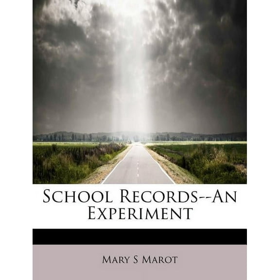 School Records--An Experiment (Paperback)