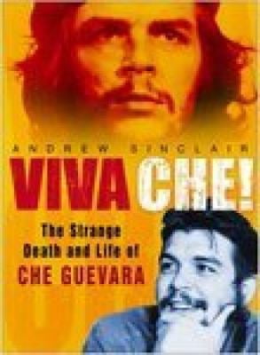 Pre-Owned Viva Che!: The Strange Death And Life of Che Guevara ...