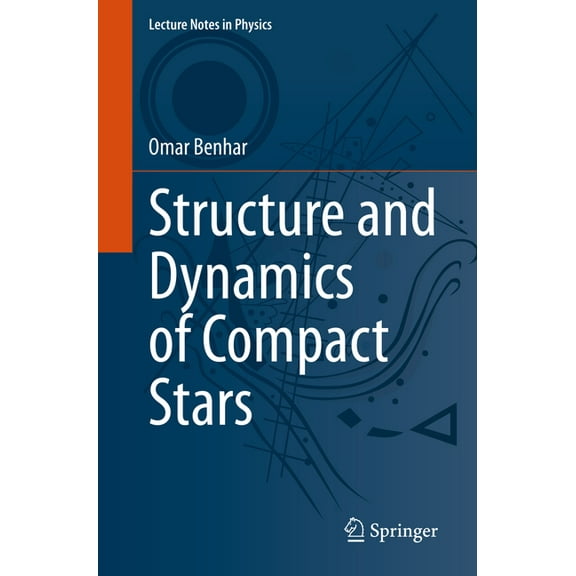 Lecture Notes in Physics Structure and Dynamics of Compact Stars, Book 1019, (Paperback)