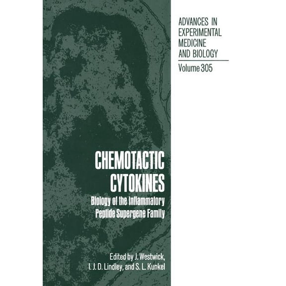 Advances in Experimental Medicine and Bi Chemotactic Cytokines: Biology of the Inflammatory Peptide Supergene Family, Book 305, (Paperback)