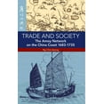 thumbnail image 2 of Trade and Society : The Amoy Network on the China Coast, 1683-1735 (Paperback), 2 of 2