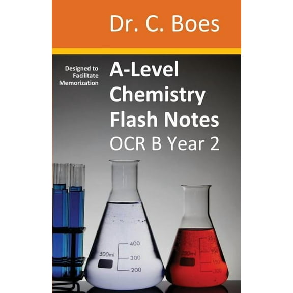 Chemistry Revision Cards A-Level Chemistry Flash Notes OCR B (Salters) Year 2: Condensed Revision Notes - Designed to Facilitate Memorisation, Book 8, (Paperback)
