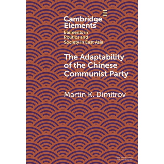 Elements in Politics and Society in East The Adaptability of the Chinese Communist Party, (Hardcover)