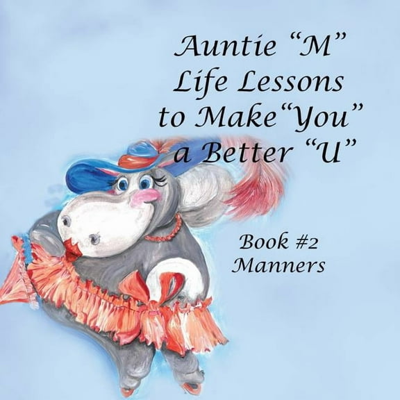 Auntie "M" Life Lessons to Make "You" a Better "U", (Paperback)