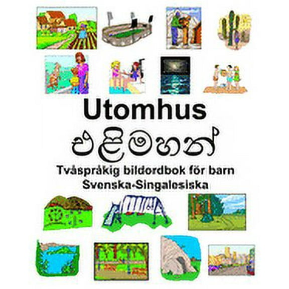 Svenska-Singalesiska Utomhus TvÃ¥sprÃ¥kig bildordbok fÃ¶r barn, (Paperback)