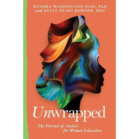 Unwrapped: The Pursuit of Justice for Women Educators, (Paperback)