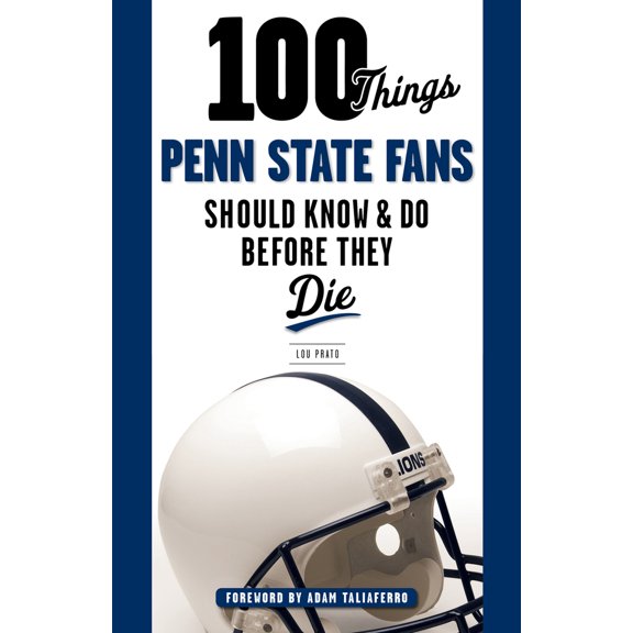 Pre-Owned 100 Things Penn State Fans Should Know & Do Before They Die (Paperback) 1629371440 9781629371443