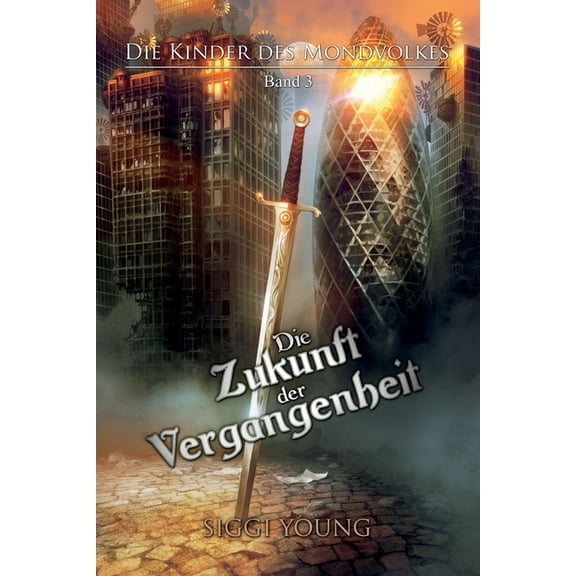 Fantasy Tetralogie "die Kinder Des Mondvolkes" Band: Die Zukunft der Vergangenheit (Paperback)