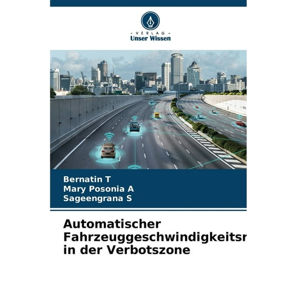 Automatischer Fahrzeuggeschwindigkeitsregler in der Verbotszone, (Paperback)