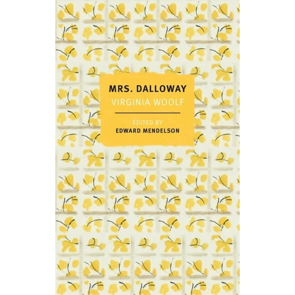 Mrs. Dalloway: The First-Edition Text with the Authors Revisions, (Paperback)