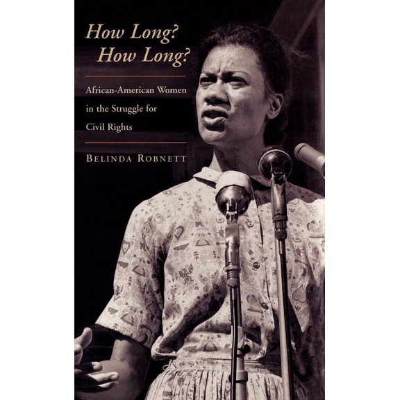 How Long?: African-American Women in the Struggle for Civil Rights, (Hardcover)