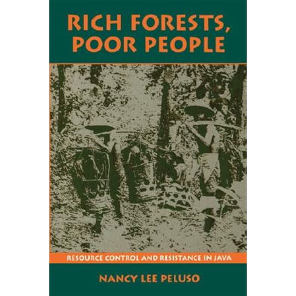 Pre-Owned Rich Forests, Poor People: Resource Control and Resistance in Java Paperback