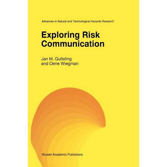 Advances in Natural and Technological Ha Exploring Risk Communication, Book 8, (Paperback)