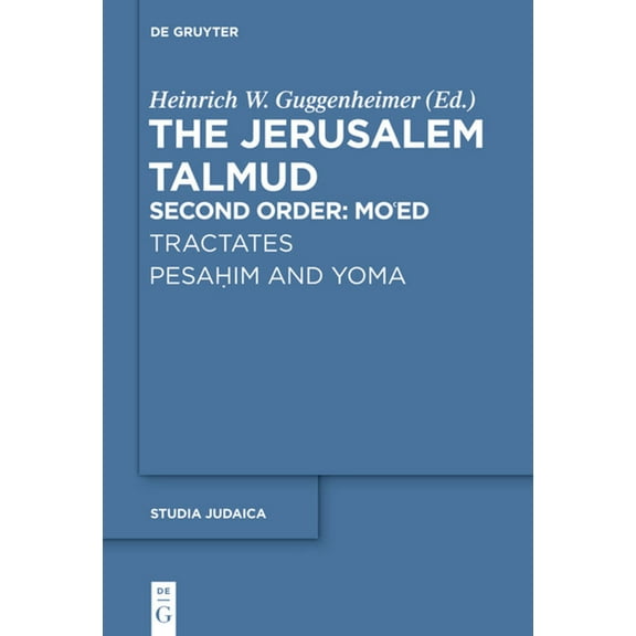 Studia Judaica Tractates Pesahim and Yoma, Book 74, (Paperback)
