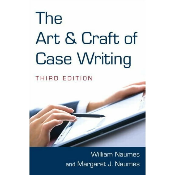 The Art and Craft of Case Writing, (Paperback)