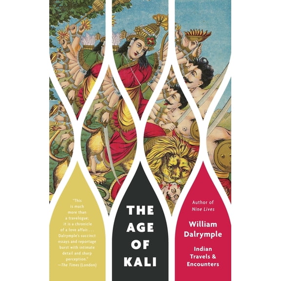 Vintage Departures The Age of Kali: Indian Travels & Encounters, (Paperback)