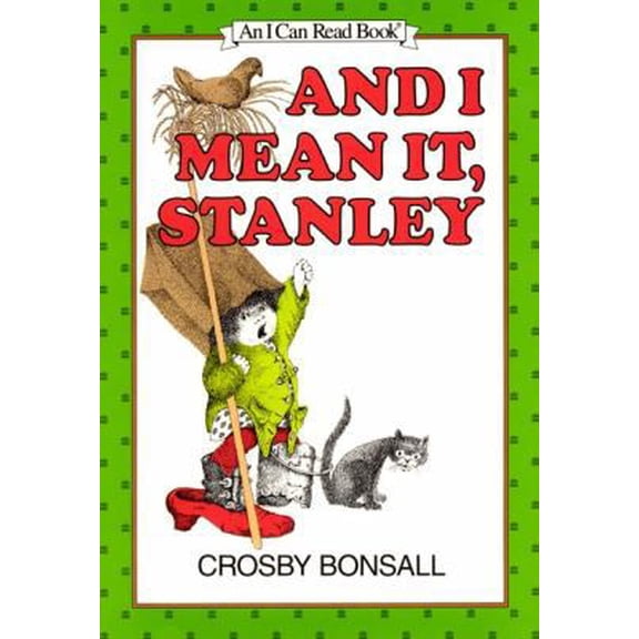 Pre-Owned Weekly Reader Books presents And I mean it, Stanley, (An Early I can read book) (Hardcover) 0060205687 9780060205683