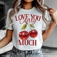 thumbnail image 2 of Love You Cherry Much T-Shirt, Retro Disco White Tee for Fun Women, 2 of 6