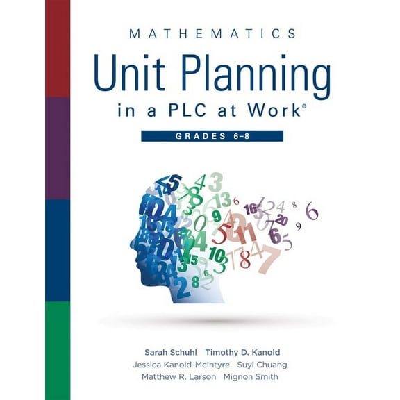 Mathematics Unit Planning in a PLC at Work(r), Grades 6 - 8: (A Professional Learning Community Guide to Increasing Stud, (Paperback)