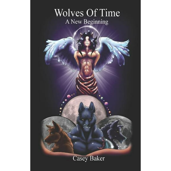 Wolves of Time: Wolves of Time: A New Beginning (Paperback)