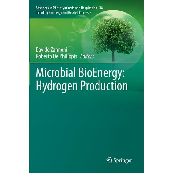 Advances in Photosynthesis and Respirati Microbial Bioenergy: Hydrogen Production, Book 38, (Hardcover)