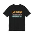 thumbnail image 4 of Everyone Communicates Differently cute speech pathologist Leisure T-shirt, 4 of 8