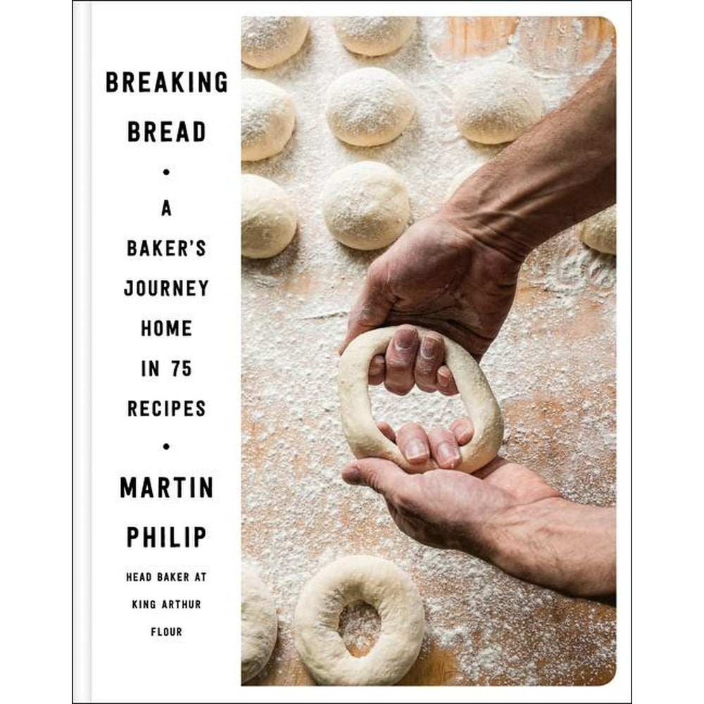 Breaking Bread A Baker's Journey Home in 75 Recipes (Hardcover