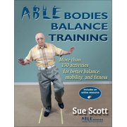 Able Bodies Balance Training: More Than 130 Activities for Better Balance, Mobility, and Fitness (Other)