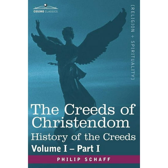 The Creeds of Christendom (Paperback)
