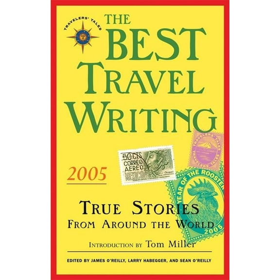 Best Travel Writing: The Best Travel Writing 2005 (Paperback)