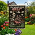 thumbnail image 2 of ViciArt Funny Skeleton Garden Flag – 12”x18” “You Would Make Great Fertilizer” Floral Halloween Décor for Yard or Garden, 2 of 5
