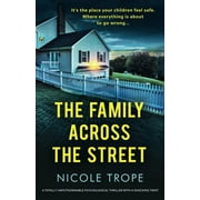 The Family Across the Street: A totally unputdownable psychological thriller with a shocking twist Paperback  August 4, 2021