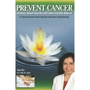 Prevent Cancer, Strokes, Heart Attacks & Other Deadly Killers: How to Prevent and Reverse the Hidden Cause of Our Most Devastating Diseases [Paperback - Used]