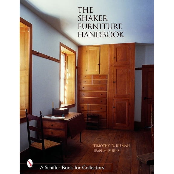 Schiffer Book for Collectors The Shaker Furniture Handbook, (Paperback)