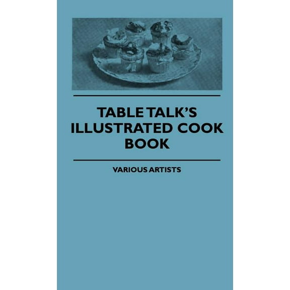Table Talk's Illustrated Cook Book, (Hardcover)