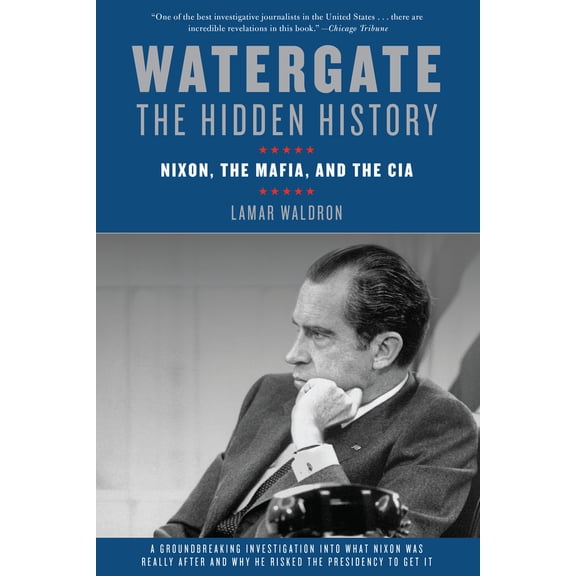 Pre-Owned Watergate: The Hidden History : Nixon, The Mafia, and The CIA (Paperback)