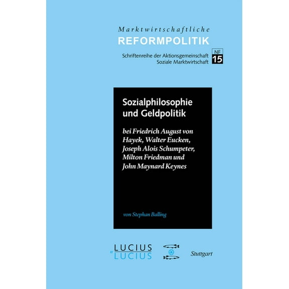 Marktwirtschaftliche Reformpolitik Sozialphilosophie und Geldpolitik, Book 15, (Hardcover)