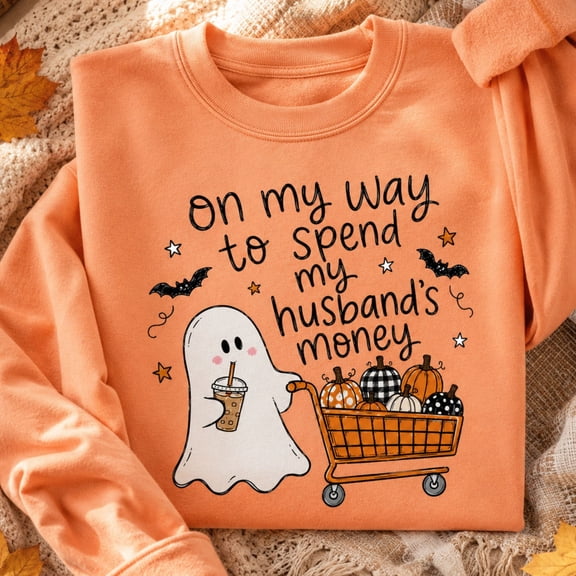 Halloween Shirt, On My Way to Spend My Husband's Money Ghost Sweatshirt, Funny Pumpkin Shopping Hoodie, Spooky Season Gift for Wife