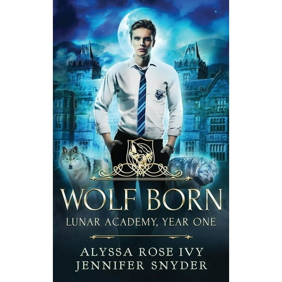 Lunar Academy, Year One: Wolf Born (Series #1) (Paperback)