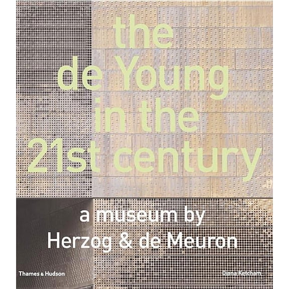 The de Young in the 21st Century: A Museum by Herzog & de Meuron, (Hardcover)
