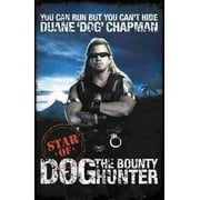 You Can Run but You Can't Hide : Star of Dog the Bounty Hunter