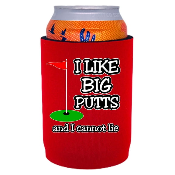 I Like Big Putts and I Cannot Lie Neoprene Full Bottom Can Coolie (Red)