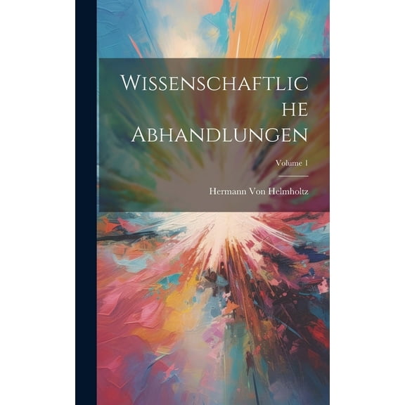 Wissenschaftliche Abhandlungen; Volume 1 (Hardcover)