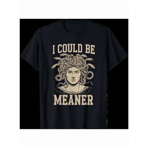 Men's Medusa 'I Could Be Meaner' Graphic T-Shirt - Black Retro Mythology Art Tee with Funny Medusa Face, Short Sleeve Crewneck for Casual Wear, Gym, Costume Parties (S-XXL