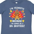 thumbnail image 4 of Inktastic Thanksgiving I'm Thankful Because I'm Gonna Be a Big Brother Boys or Girls Toddler T-Shirt, 4 of 5