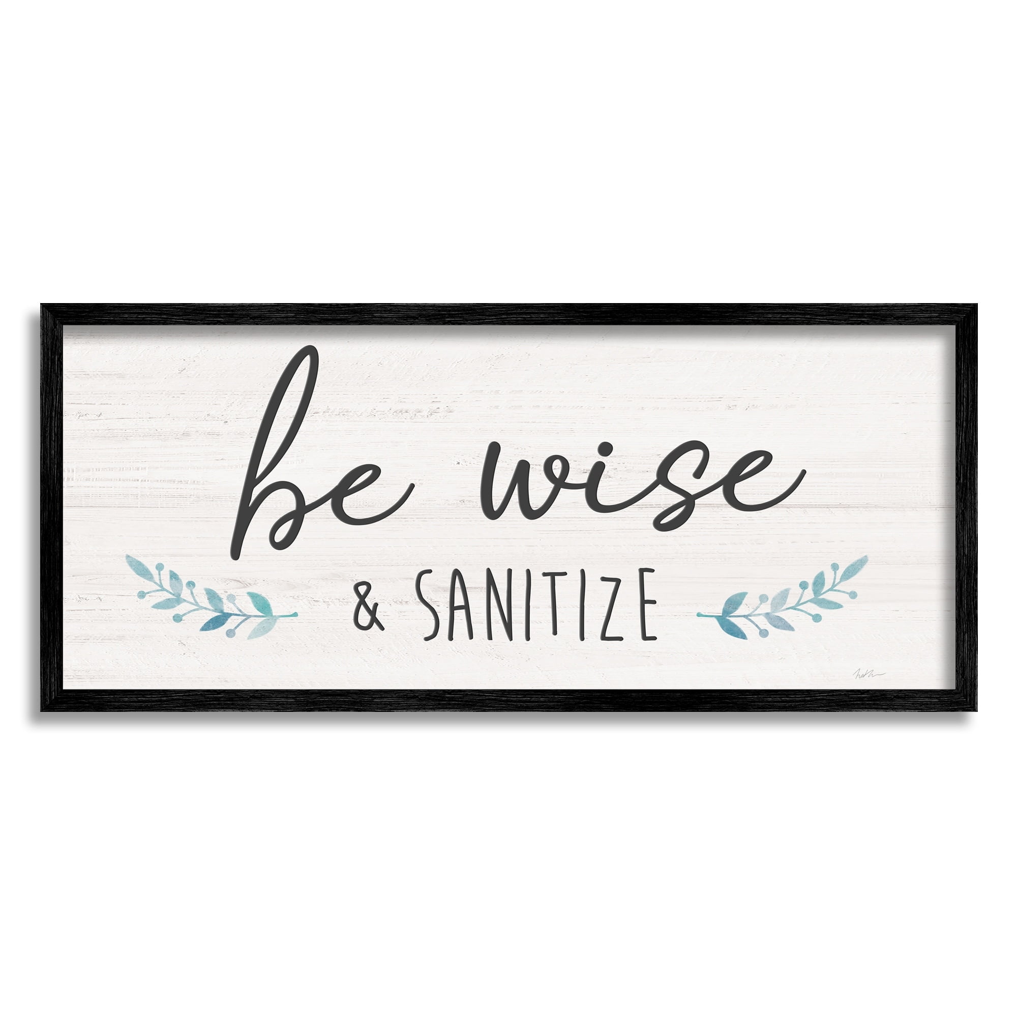 Stupell Industries Be Wise & Sanitize Phrase Good Hygiene Text Typography Painting Gray Framed Art Print Wall Art, 10 x 24