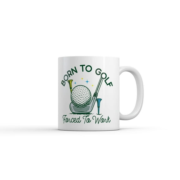 Born to Golf Forced to Work Mug Funny Sarcastic Golfing Graphic Novelty Coffee Cup