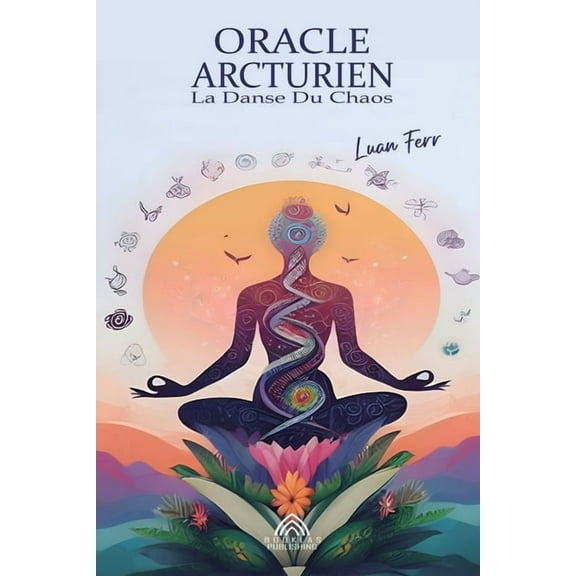 Oracle Arcturien: La Danse Du Chaos, (Paperback)